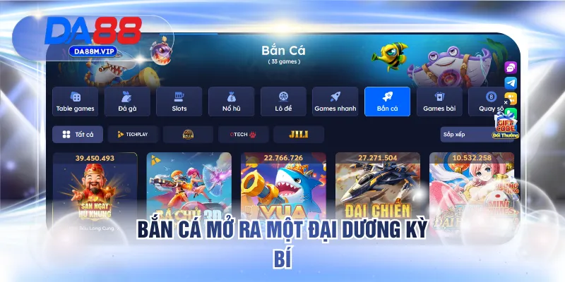 Bắn cá mở ra một đại dương kỳ bí